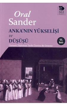 Anka'Nın Yükselişi Ve Düşüşü / Oral Sander 9789755330495 Anka'Nın Yükselişi Ve Düşüşü / Oral Sander 9789755330495