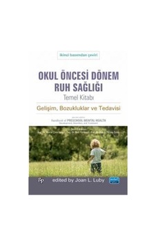 Okul Öncesi Dönem Ruh Sağlığı Temel Kitabı / John L. Esposito Okul Öncesi Dönem Ruh Sağlığı Temel Kitabı / John L. Esposito