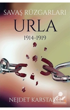 Savaş Rüzgarları Urla 1914-1919 - Nejdet Karstarlı - Cinius