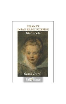 Insan Ve Insan Bilinci Üzerine Düşünceler Sami Gürel Insan Ve Insan Bilinci Üzerine Düşünceler Sami Gürel