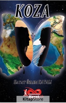 Koza - Hayat Özlem Kayalı - Hayat Özlem Kayalı Yayınları Koza - Hayat Özlem Kayalı - Hayat Özlem Kayalı Yayınları