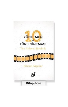 10 Yönetmen ve Türk Sineması / Ertekin Akpınar
