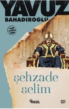 Şehzade Selim Yavuz Bahadıroğlu