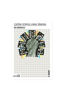 Çağını Sorgulayan Sinema - Ali Gevgilili - Bağlam Yayıncılık Çağını Sorgulayan Sinema - Ali Gevgilili - Bağlam Yayıncılık
