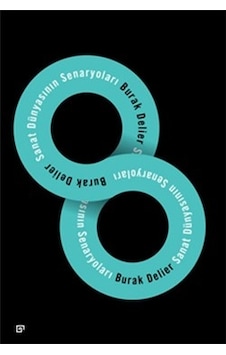 Sanat Dünyasının Senaryoları - Burak Delier - Koç Üniversitesi Yayınları Sanat Dünyasının Senaryoları - Burak Delier - Koç Üniversitesi Yayınları