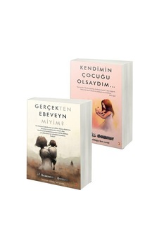 Kendimin Çocuğu Olsaydım... & Gerçekten Ebeveyn Miyim? 2 Kitap... Kendimin Çocuğu Olsaydım... & Gerçekten Ebeveyn Miyim? 2 Kitap...