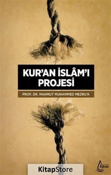 Kur'an İslam'ı Projesi - Mahmut Muhammed Mezru’a - İşrak Yayınları