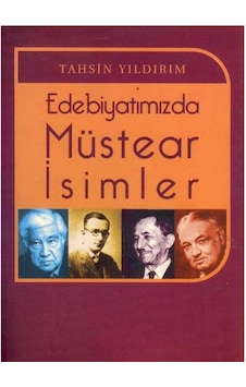 Edebiyatımızda Müstear İsimler - Tahsin Yıldırım İlk Baskı 2006 Edebiyatımızda Müstear İsimler - Tahsin Yıldırım İlk Baskı 2006