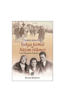 Yahya Kemal Ve Nazım Hikmet Ismail Birateş Remzi Kitabevi Yahya Kemal Ve Nazım Hikmet Ismail Birateş Remzi Kitabevi