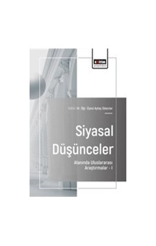 Siyasal Düşünceler Alanında Uluslararası Araştırmalar I / Ayta... Siyasal Düşünceler Alanında Uluslararası Araştırmalar I / Ayta...