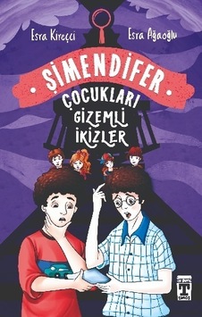 Gizemli İkizler - Şimendifer  Çocukları