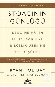 Stoacının Günlüğü - Ryan Holiday Stoacının Günlüğü - Ryan Holiday