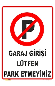 GARAJ GİRİŞİ LÜTFEN PARK ETMEYİNİZ LEVHASI GARAJ GİRİŞİ LÜTFEN PARK ETMEYİNİZ LEVHASI