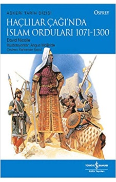Haçlılar Çağı'Nda Islam Orduları 1071 Iş Bankası Kültür Yayınları 9786254050091
