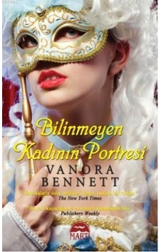 Bilinmeyen Kadının Portresi - Vanora Bennett - Martı Yayınları Bilinmeyen Kadının Portresi - Vanora Bennett - Martı Yayınları