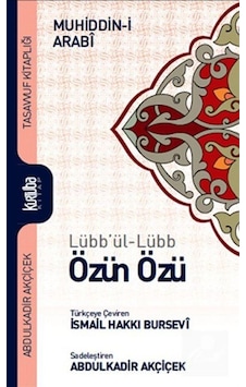 Lübb'ül-Lübb Özün Özü / Muhyiddin İbn Arabi 9786054577316 Lübb'ül-Lübb Özün Özü / Muhyiddin İbn Arabi 9786054577316