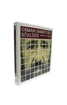 Osman Hamdi Bey Sözlüğü - Edhem Eldem - T.C. Kültür ve Turizm Bakanlığı Gel Osman Hamdi Bey Sözlüğü - Edhem Eldem - T.C. Kültür ve Turizm Bakanlığı Gel