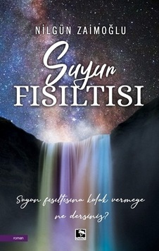 Suyun Fısıltısı - Nilgün Zaimoğlu - Çınaraltı Yayınları