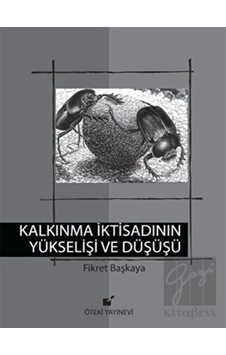 Kalkınma İktisadının Yükselişi ve Düşüşü