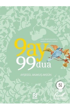 9 Ay 99 Dua - Ayşegül Akakuş Akgün - Nesil Yayınları