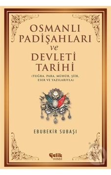 Osmanlı Padişahları Ve Devleti Tarihi - Tuğra. Para. Mühür. Şiir
