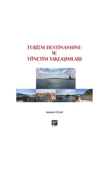Turizm Destinasyonu ve Yönetim Yaklaşımları - Serkan Polat
