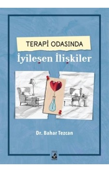 Terapi Odasında İyileşen İlişkiler - Bahar Tezcan - Küsurat Terapi Odasında İyileşen İlişkiler - Bahar Tezcan - Küsurat