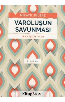 Varoluşun Savunması - Tek Kişilik Oyun - Mikayil Dilbaz - Bizim Kitaplar