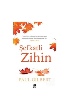 Şefkatli Zihin / Paul Gilbert