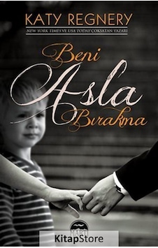 Kitapstore Beni Asla Bırakma / Katy Regnery