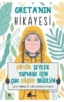 Greta Nın Hikayesi - Büyük Şeyler Yapmak İçin Çok Küçük Değilsin Greta Nın Hikayesi - Büyük Şeyler Yapmak İçin Çok Küçük Değilsin