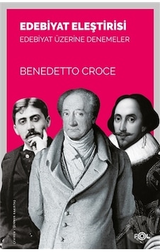 Edebiyat Eleştirisi - Edebiyat Üzerine Denemeler - Benedetto Croce - Fol Kitap