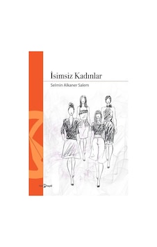 İsimsiz Kadınlar / Selmin Alkaner Salem İsimsiz Kadınlar / Selmin Alkaner Salem