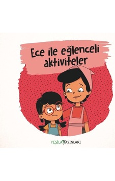 Ece ile Eğlenceli Aktiviteler- Yeşilay Yayınları Ece ile Eğlenceli Aktiviteler- Yeşilay Yayınları