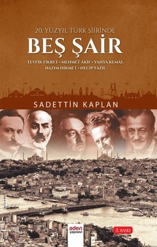 20.Yüzyıl Türk Şiirinde - Beş Şair 20.Yüzyıl Türk Şiirinde - Beş Şair