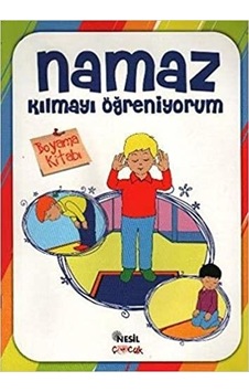Namaz Kılmayı Öğreniyorum ( Boyama Kitabı Erkek ) - Nesil Yayınla Namaz Kılmayı Öğreniyorum ( Boyama Kitabı Erkek ) - Nesil Yayınla