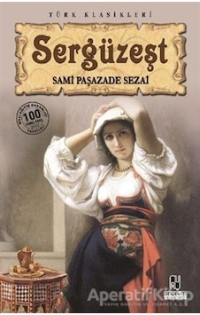 Sergüzeşt - Samipaşazade Sezai - Anonim Yayınları Sergüzeşt - Samipaşazade Sezai - Anonim Yayınları