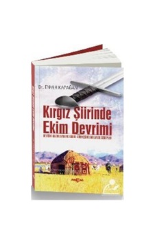 Kırgız Şiirinde Ekim Devrimi - Enver Kapağan - Akçağ Yayınları Kırgız Şiirinde Ekim Devrimi - Enver Kapağan - Akçağ Yayınları