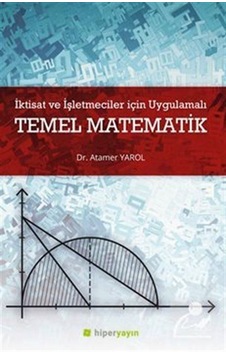 İktisat ve İşletmeciler İçin Uygulamalı Temel Matematik  - Atamer Yarol  - Hiperlink