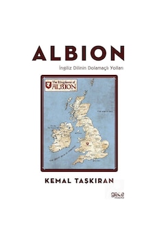 Albion - İngiliz Dilinin Dolamaçlı Yolları - Kemal Taşkıran - Gece Kitaplığı Albion - İngiliz Dilinin Dolamaçlı Yolları - Kemal Taşkıran - Gece Kitaplığı
