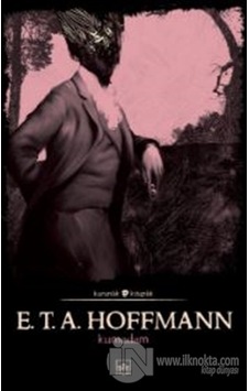 Kumadam - E.T.A. Hoffmann - İthaki Yayınları