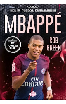 Mbappe Benim Futbol Kahramanım