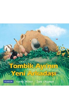 Tombik Ayı'nın Yeni Arkadaşı - Karma Wilson - pearson Tombik Ayı'nın Yeni Arkadaşı - Karma Wilson - pearson