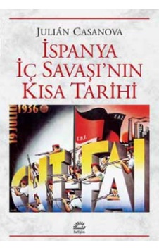 İspanya İç Savaşı'nın Kısa Tarihi - Julian Casanova - İletişim Yayınları İspanya İç Savaşı'nın Kısa Tarihi - Julian Casanova - İletişim Yayınları