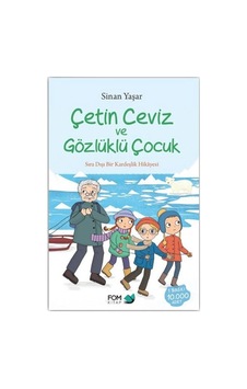 Çetin Ceviz Ve Gözlüklü Çocuk Sinan Yaşar Fom Kitap Çetin Ceviz Ve Gözlüklü Çocuk Sinan Yaşar Fom Kitap