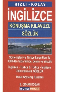 Hızlı - Kolay  İngilizce Konuşma Kılavuzu  & Sözlük - Bekir Orhan Doğan - Bora Yayıncılık