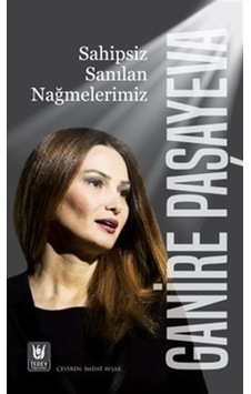 Sahipsiz Sanılan Nağmelerimiz / Ganire Paşayeva Sahipsiz Sanılan Nağmelerimiz / Ganire Paşayeva