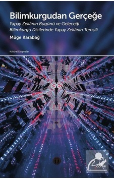 Bilimkurgudan Gerçeğe-Yapay Zekanın Bugünü ve Geleceği Bilim Kurgu Dizilerinde Yapay Zekanın Temsili - Müge Karabağ - Doruk Yayınları Bilimkurgudan Gerçeğe-Yapay Zekanın Bugünü ve Geleceği Bilim Kurgu Dizilerinde Yapay Zekanın Temsili - Müge Karabağ - Doruk Yayınları