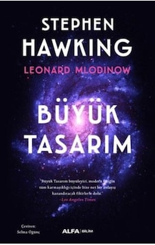 Büyük Tasarım - Renkli Resimli - Leonard Mlodinow - Alfa Yayıncılık Büyük Tasarım - Renkli Resimli - Leonard Mlodinow - Alfa Yayıncılık