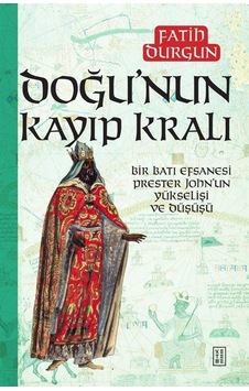 Doğu'nun Kayıp Kralı / Fatih Durgun Doğu'nun Kayıp Kralı / Fatih Durgun